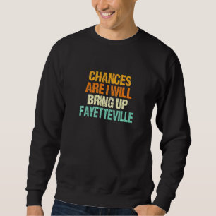 Sudadera Es Posible Que Traiga El Coche Norte De Fayettevil