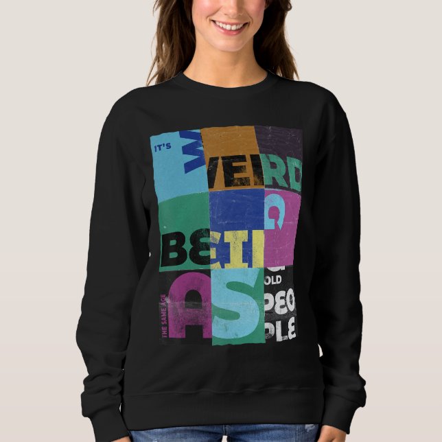 Sudadera Es raro ser de la misma edad que la sección de per (Anverso)