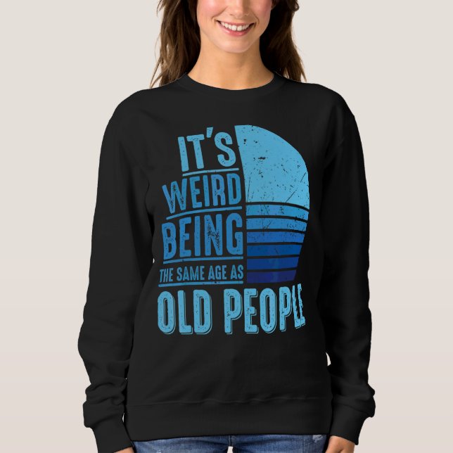 Sudadera Es raro ser de la misma edad que los ancianos Vint (Anverso)