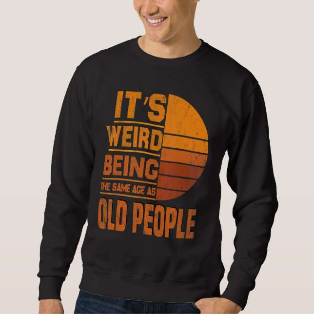 Sudadera Es raro ser de la misma edad que los ancianos Vint (Anverso)