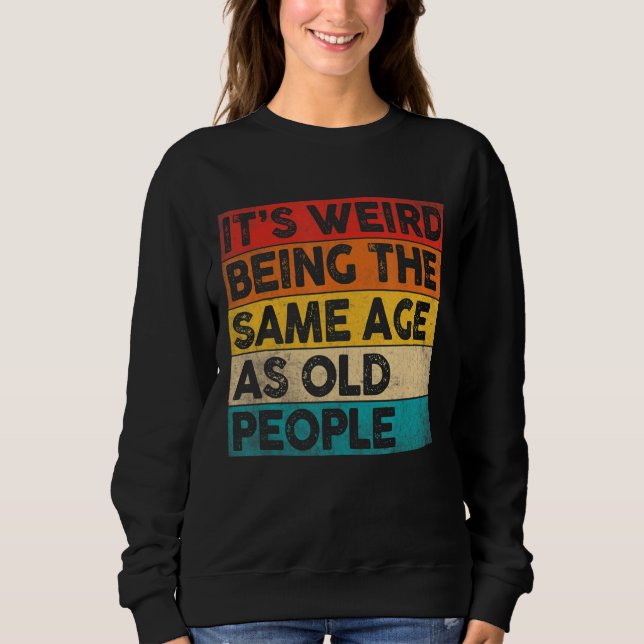 Sudadera Es raro ser de la misma edad que los ancianos Vint (Anverso)