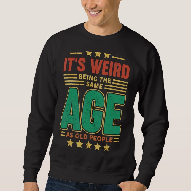 Sudadera Es raro ser de la misma edad que los ancianos Vint (Anverso)