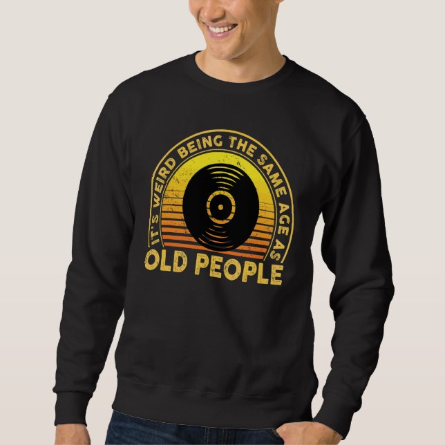 Sudadera Es raro ser de la misma edad que los ancianos Vint (Anverso)