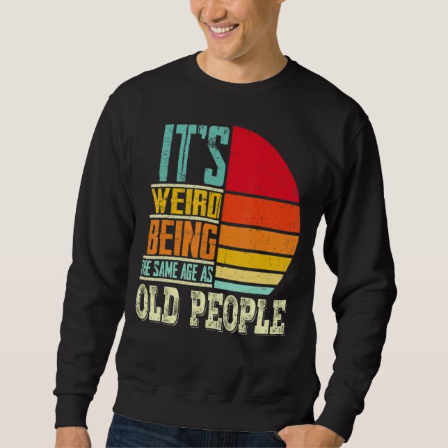 Sudadera Es raro ser de la misma edad que los ancianos Vint (Anverso)