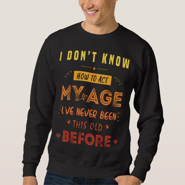 Sudadera Es raro ser de la misma edad que retro la gente ma (Anverso)