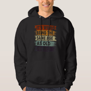 Sudadera Es raro ser de la misma edad que retro la gente ma
