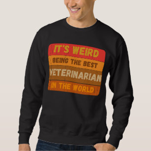 Sudadera Es raro ser el mejor VETERINARIO del mundo
