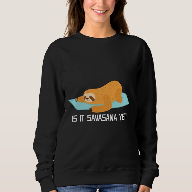 Sudadera ¿Es Savasana, Aún Dormido, En La Dosis De Yoga Pos (Anverso)