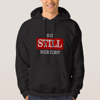 Sudadera ¿Es todavía tu turno