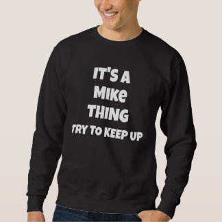 Sudadera Es un asunto de Mike, trata de seguir para hombres