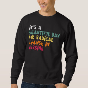 Sudadera Es un bello día para el cambio radical en la Enfer