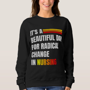 Sudadera Es un bello día para el cambio radical en la Enfer