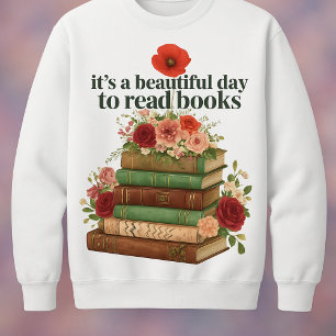Sudadera Es un bello día para leer libros, camiseta