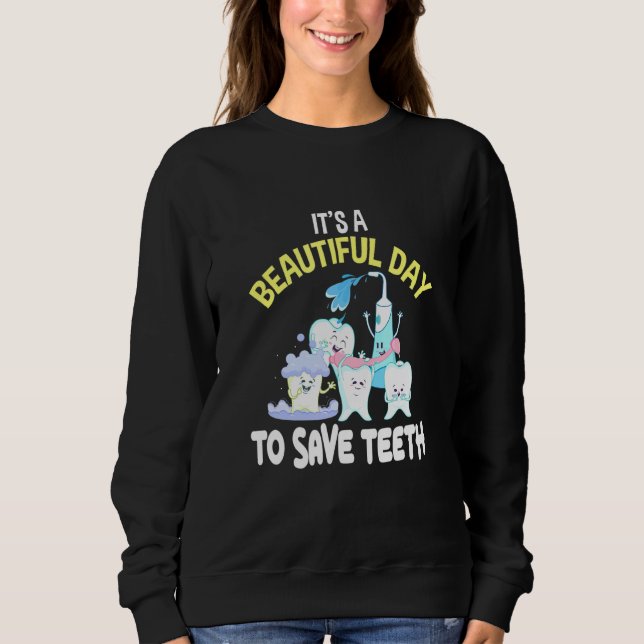 Sudadera Es un bello día para salvar a los dientes de dient (Anverso)