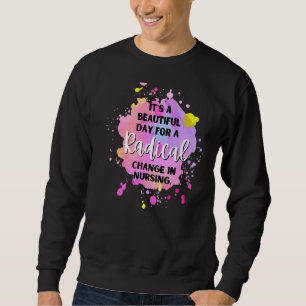 Sudadera Es un bello día para un cambio radical en la Enfer