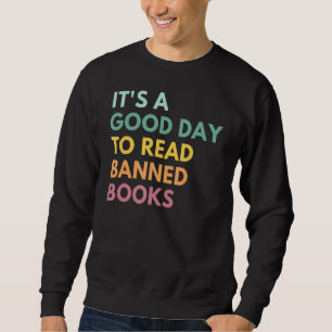 Sudadera Es Un Buen Día Leer Libros Prohibidos
