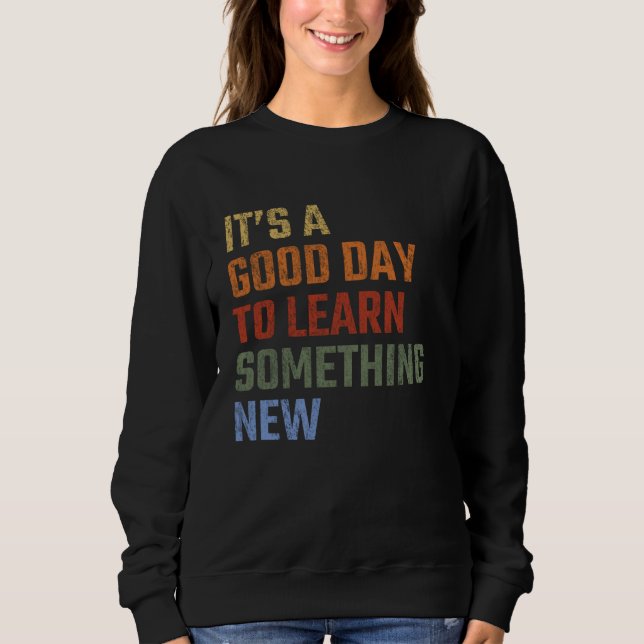 Sudadera Es Un Buen Día Para Aprender Algo Nuevo Profesor E (Anverso)