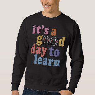 Sudadera Es un buen día para aprender algo nuevo sobre el t