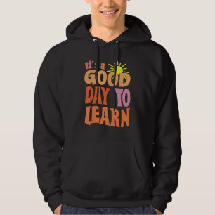 Sudadera Es Un Buen Día Para Aprender  Para Maestra Inspira