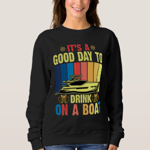 Sudadera Es Un Buen Día Para Beber En Un Barco Deporte Acuá