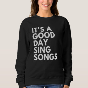 Sudadera Es un buen día para cantar canciones 1
