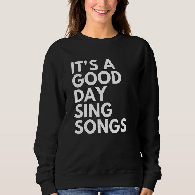 Sudadera Es un buen día para cantar canciones 1 (Anverso)
