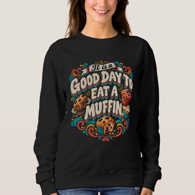 Sudadera Es un buen día para comer un muffin (Anverso)