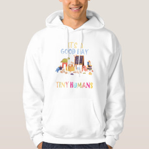 Sudadera Es un buen día para enseñar a los humanos pequeños