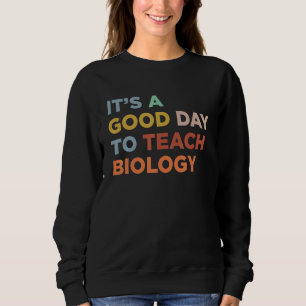 Sudadera Es Un Buen Día Para Enseñar Al Profesor De Biologí