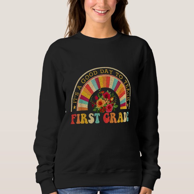 Sudadera Es Un Buen Día Para Enseñar Primer Grado De vuelta (Anverso)