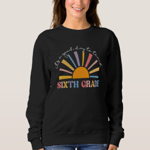 Sudadera Es Un Buen Día Para Enseñar Sexto Grado  Maestro D
