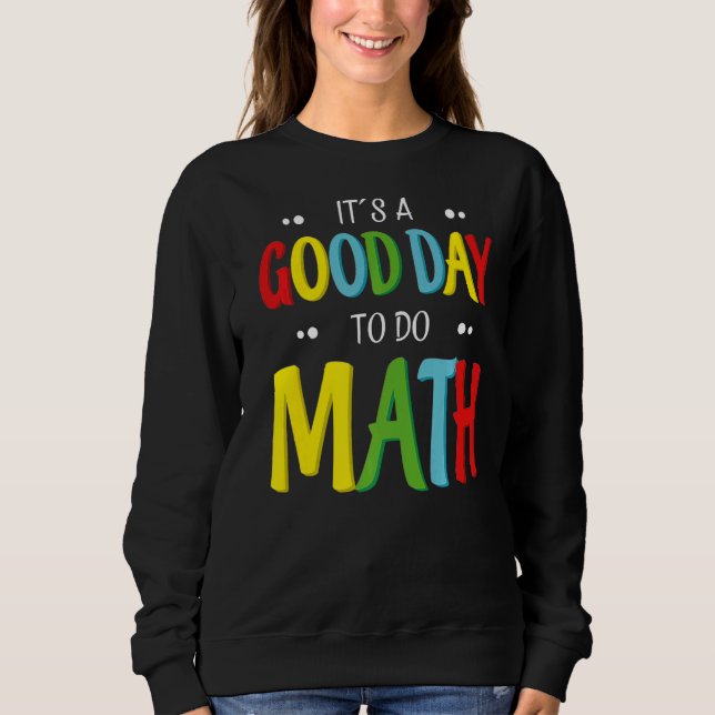 Sudadera Es un buen día para hacer matemática matemática ma (Anverso)