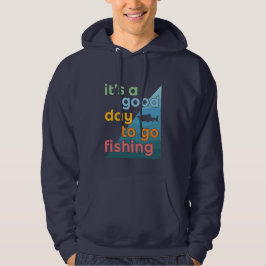 Sudadera Es un buen día para ir a pescar