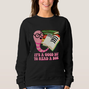 Sudadera Es un buen día para leer un libro leyendo Bookworm