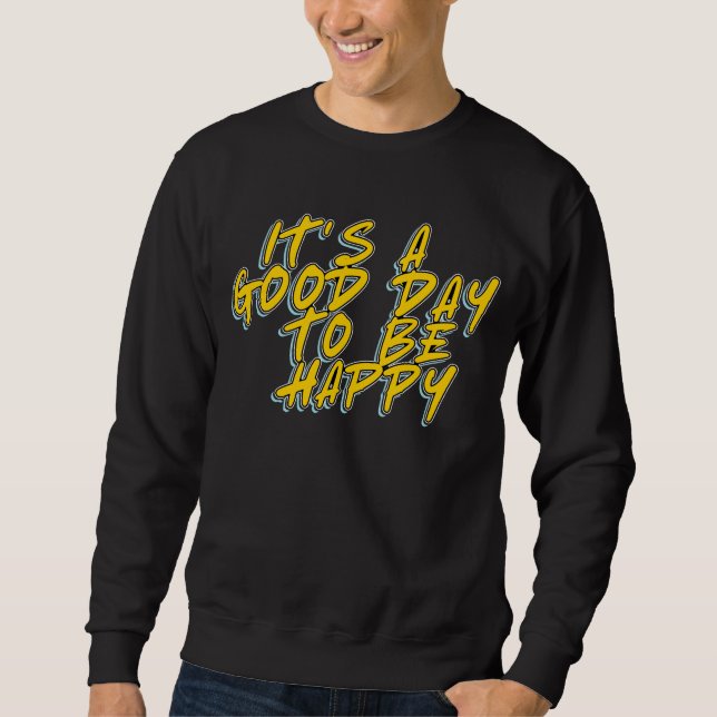 SUDADERA ES UN BUEN DÍA PARA SER FELIZ (Anverso)