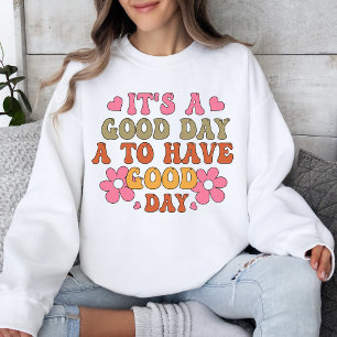 Sudadera Es un buen día para un buen día retro