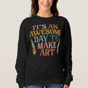 Sudadera Es un día maravilloso para hacer pintor de artista