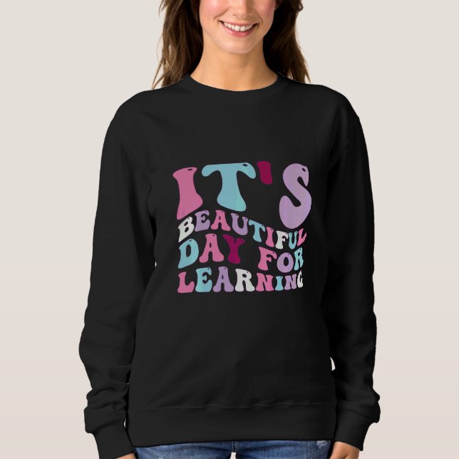 Sudadera Es un hermoso día para aprender profesor retro (Anverso)