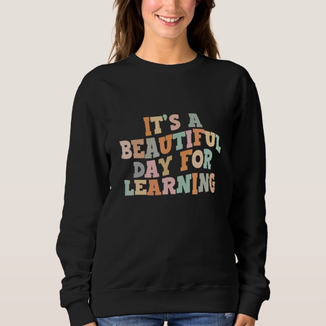 Sudadera Es un hermoso día para aprender profesor retro (Anverso)