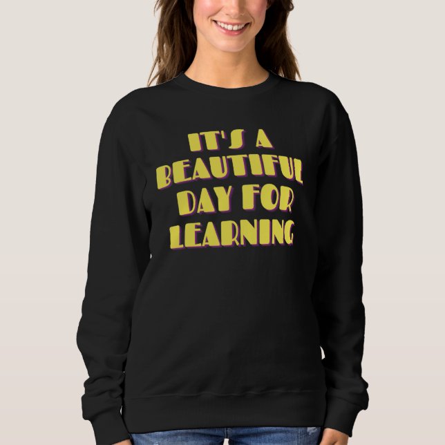 Sudadera Es un hermoso día para aprender profesor retro (Anverso)
