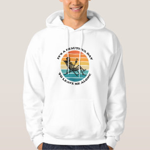 Sudadera Es Un Hermoso Día Para Dejarme Solo Retro