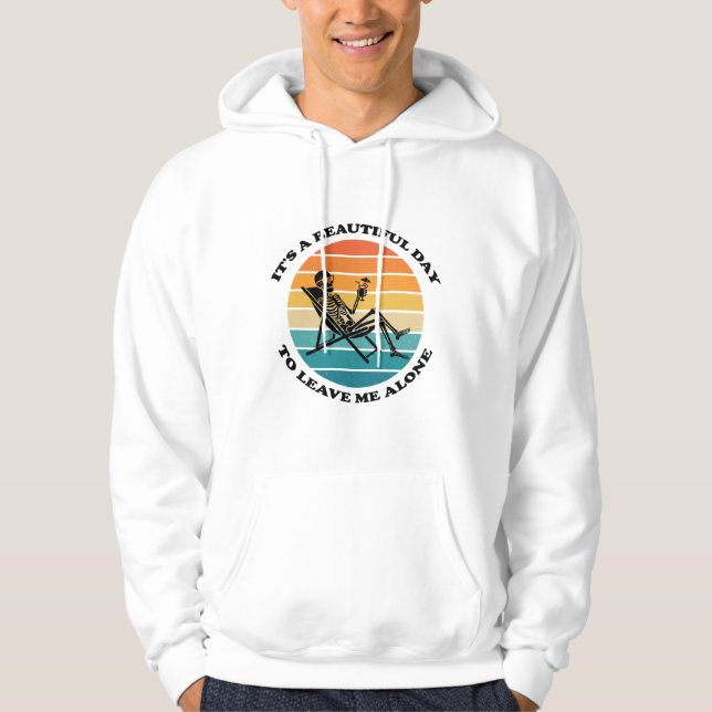Sudadera Es Un Hermoso Día Para Dejarme Solo Retro (Anverso)