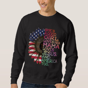 Sudadera Es una buena Chica ama a su mamá Jesús y a Estados