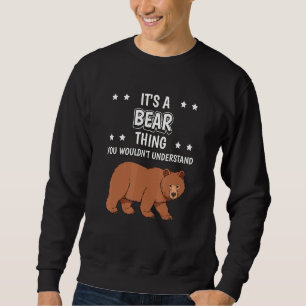 Sudadera Es Una Cita De Oso De Los Osos Marrones