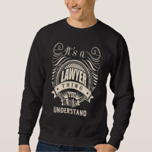 Sudadera Es una cosa de ABOGADOS que no entenderías.