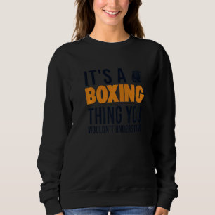 Sudadera Es una cosa de boxeo Boxeador Boxeador de Muay Tha