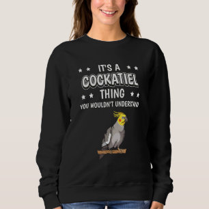 Sudadera Es Una Cosa De Cockatiel Cita Cócatieles De Aves