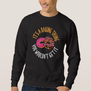 Sudadera Es una cosa de hornear que no lo consigas Cocinar 