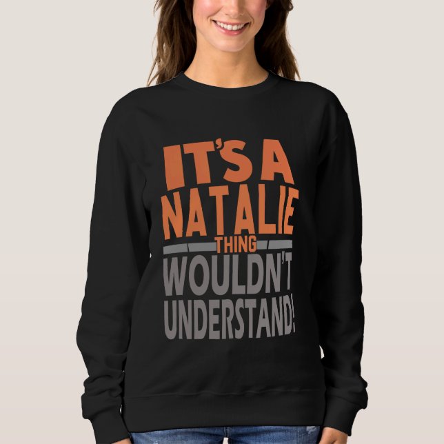Sudadera Es una cosa de Natalie que no entendería el nombre (Anverso)