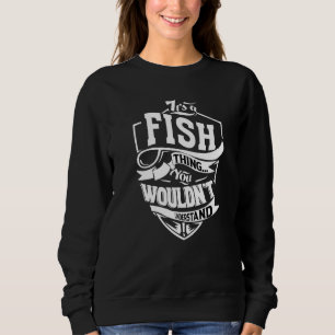 Sudadera Es Una Cosa De Pescado